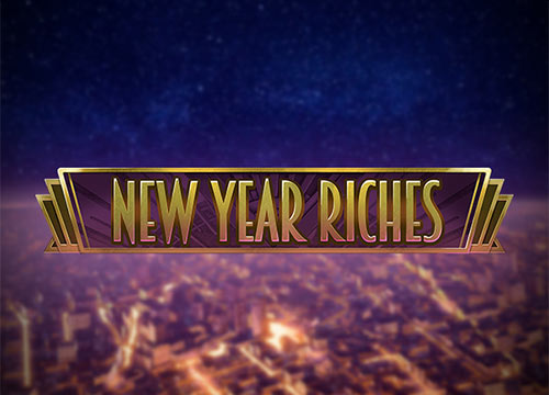 NEW YEAR RICHES