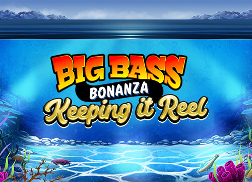 BIG BASS – KEEPING IT REEL